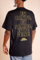 T-SHIRT EU CANTO, EU SAMBO, EU TÔ FELIZ