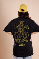 T-SHIRT EU CANTO, EU SAMBO, EU TÔ FELIZ